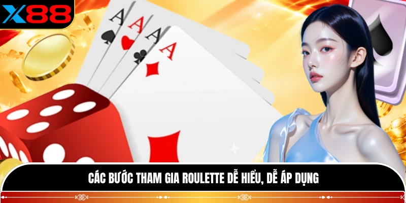 Các bước tham gia Roulette dễ hiểu, dễ áp dụng