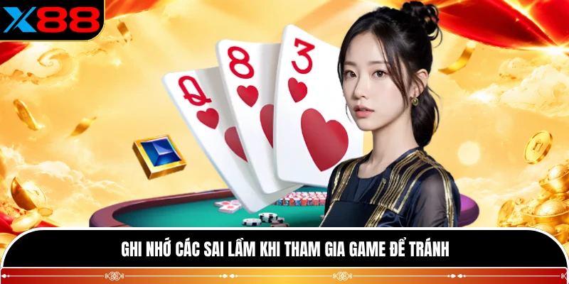 Ghi nhớ các sai lầm khi tham gia game để tránh
