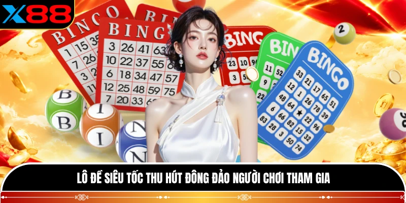 Lô đề siêu tốc thu hút đông đảo người chơi tham gia