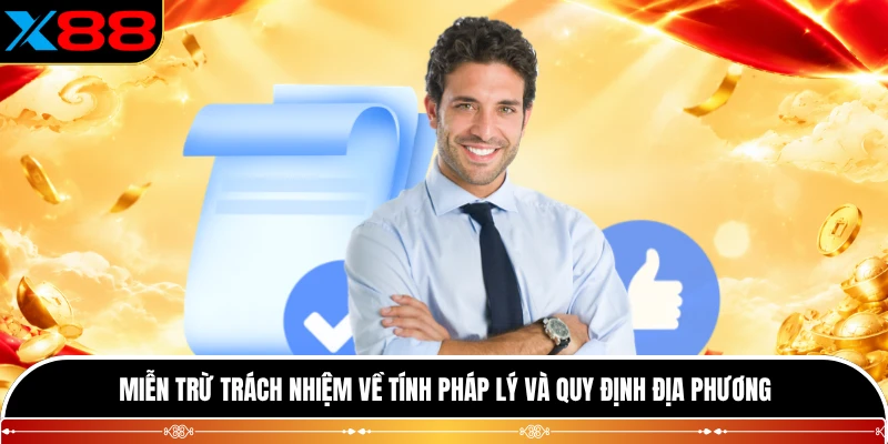 Miễn trừ trách nhiệm về tính pháp lý và quy định địa phương
