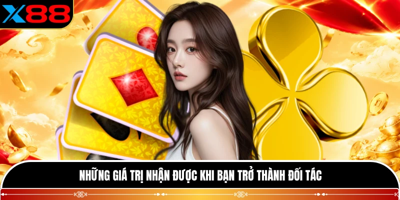 Những giá trị nhận được khi bạn trở thành đối tác