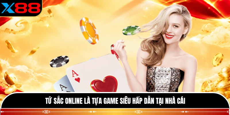 Tứ Sắc online là tựa game siêu hấp dẫn tại nhà cái