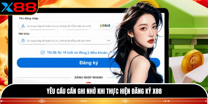 Yêu cầu cần ghi nhớ khi thực hiện đăng ký X88